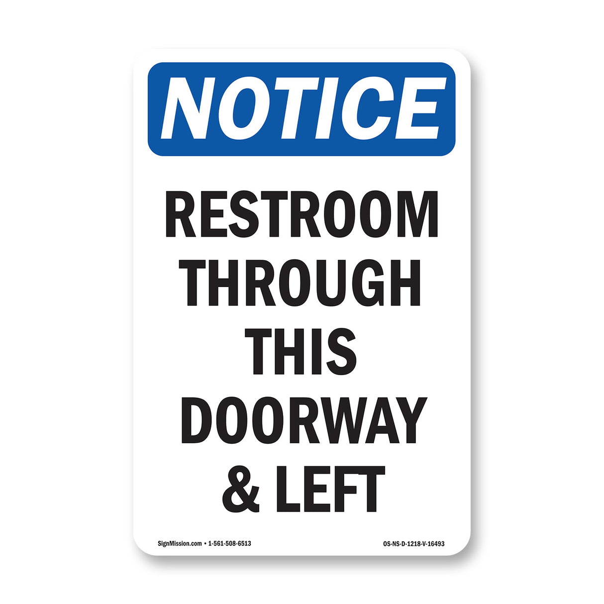 NOTICE Restrooms Through This Doorway And Left