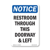 NOTICE Restrooms Through This Doorway And Left