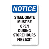 Notice Steel Grate Must Be Open During Store