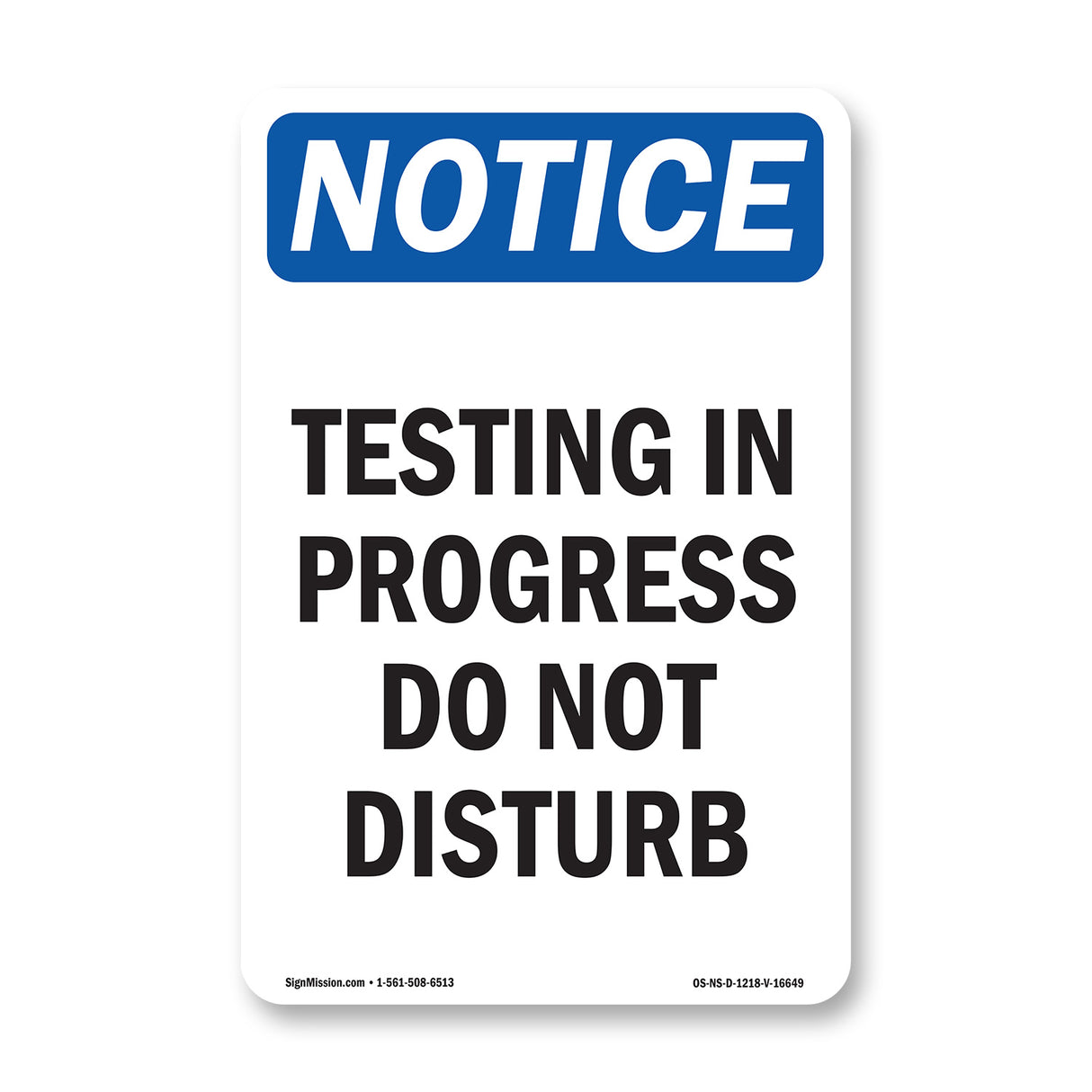 NOTICE Testing In Progress Do Not Disturb