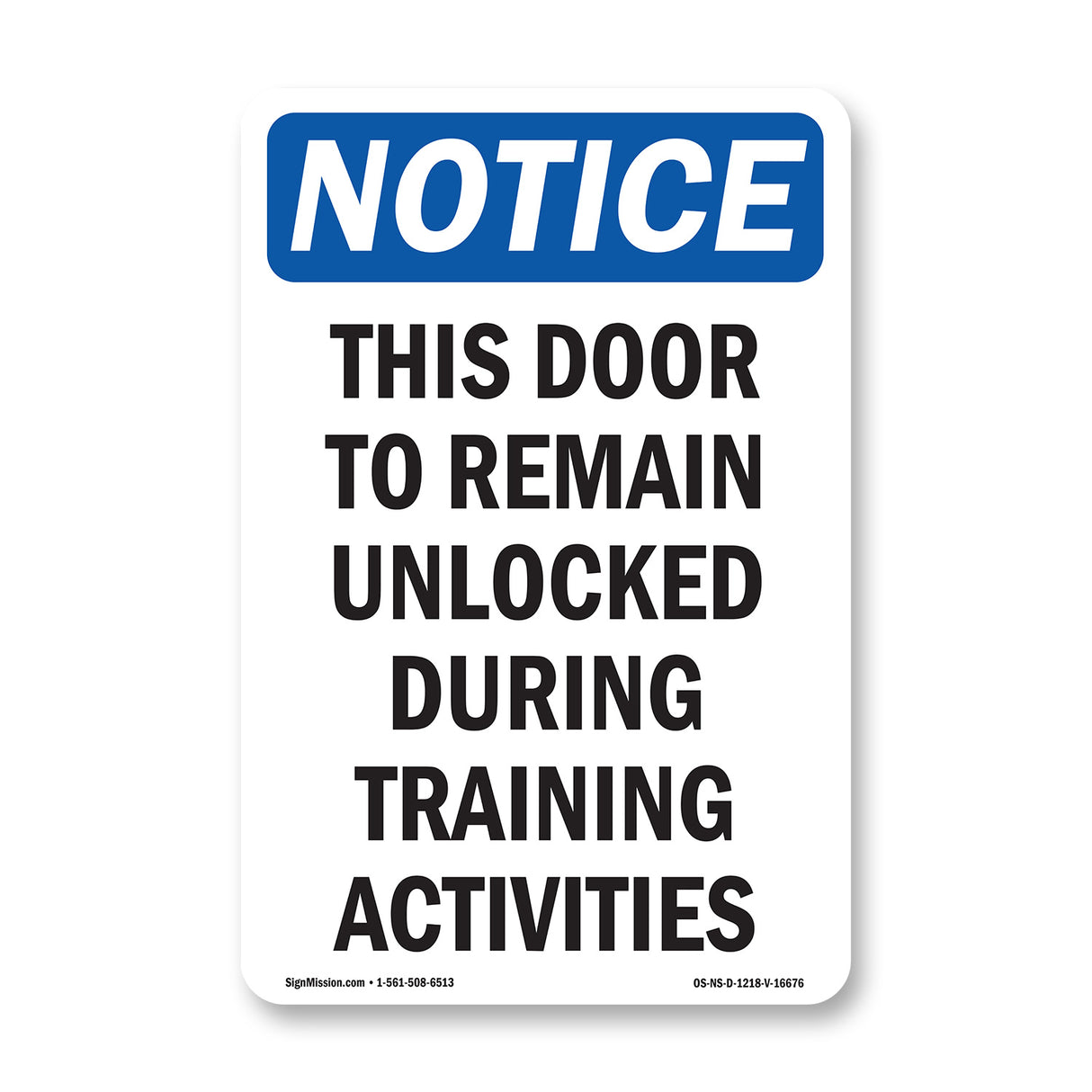 NOTICE This Door To Remain Unlocked During