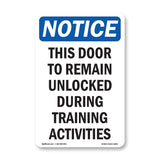 NOTICE This Door To Remain Unlocked During