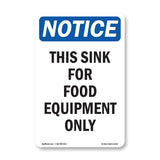 NOTICE This Sink For Food Equipment Only