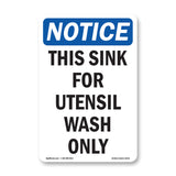 NOTICE This Sink For Utensil Wash Only