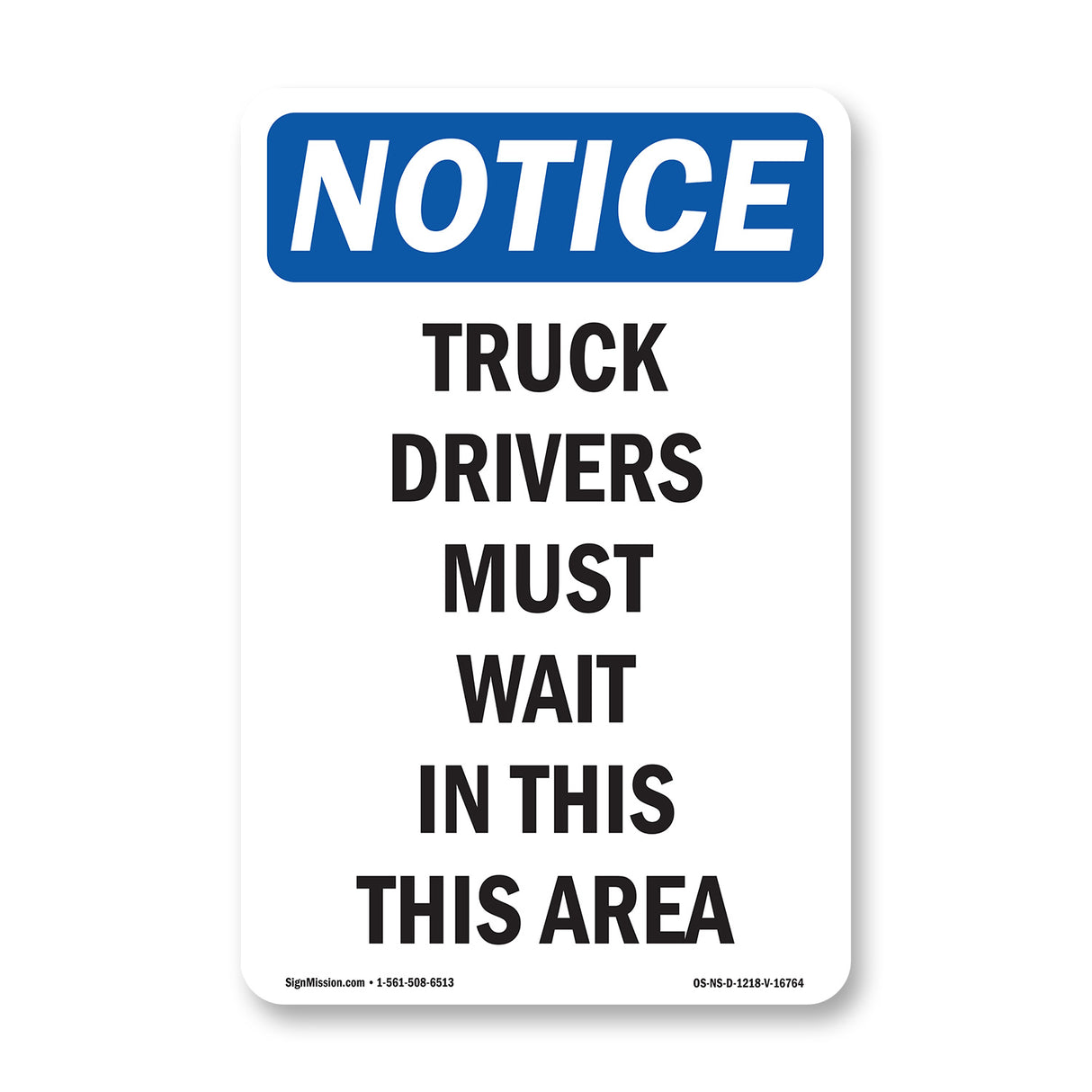 NOTICE Truck Drivers Must Wait In This Area