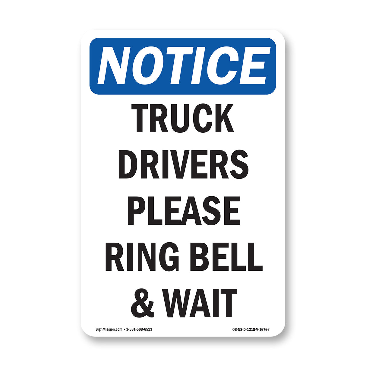 NOTICE Truck Drivers Please Ring Bell And Wait