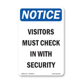 NOTICE Visitors Must Check In With Security
