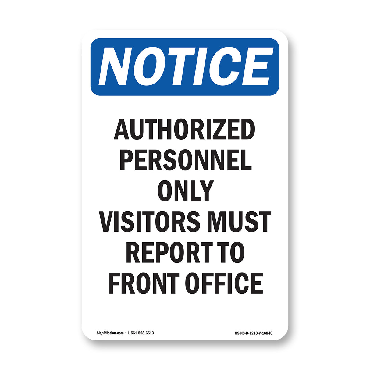 NOTICE Visitors Must Report To Front Office