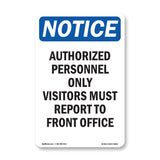 NOTICE Visitors Must Report To Front Office