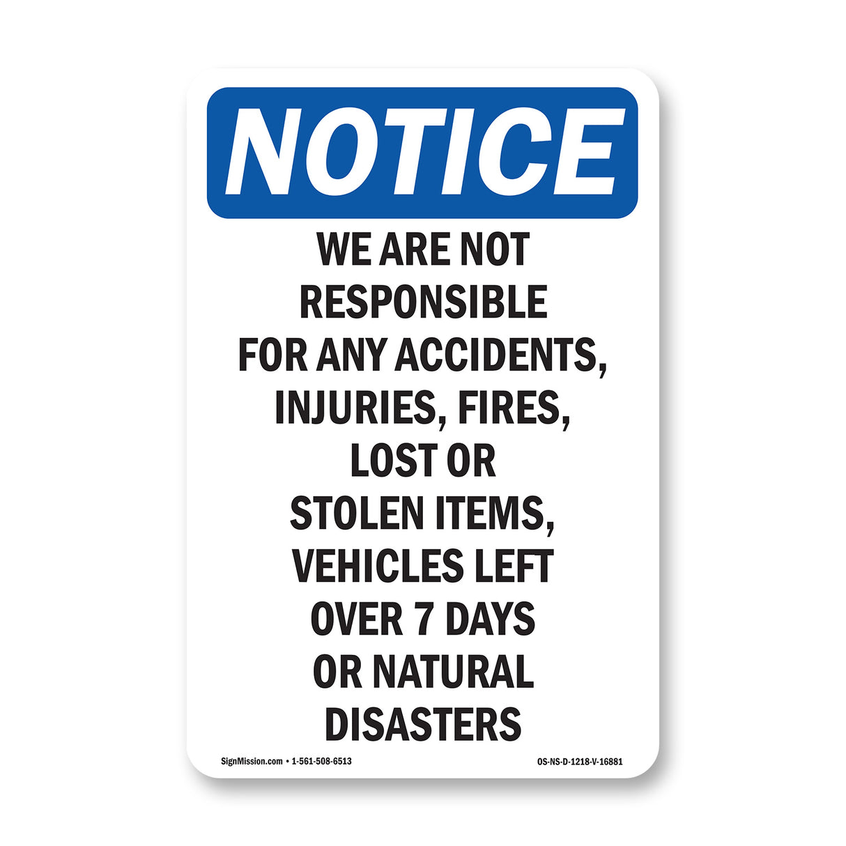 NOTICE We Are Not Responsible For Accidents