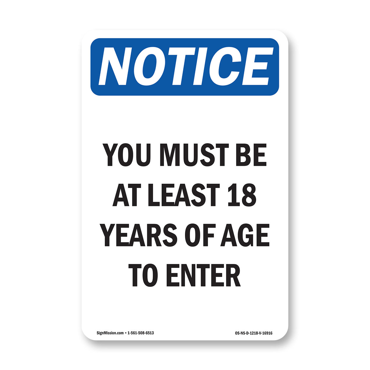 NOTICE Must Be At Least 18 Years Of Age To Enter