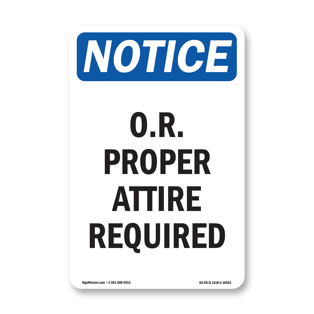 O.R. Proper Attire Required