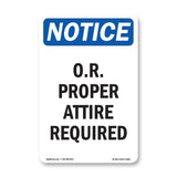 O.R. Proper Attire Required