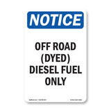 Off Road (Dyed) Diesel Fuel Only