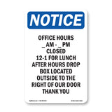 Office Hours ____ Am - ____ Pm Closed 12-1