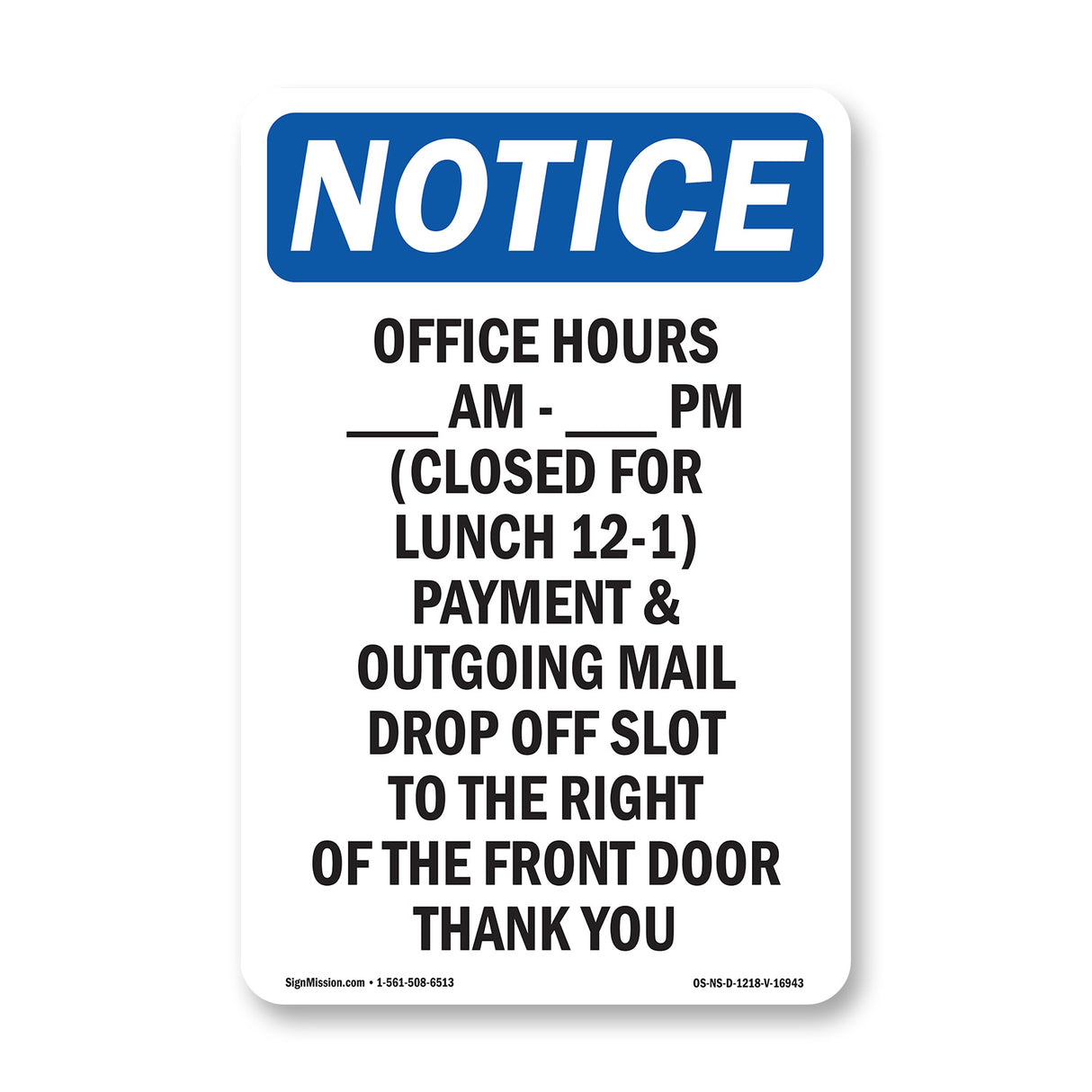 Office Hours ____ Am - ____ Pm (Closed For