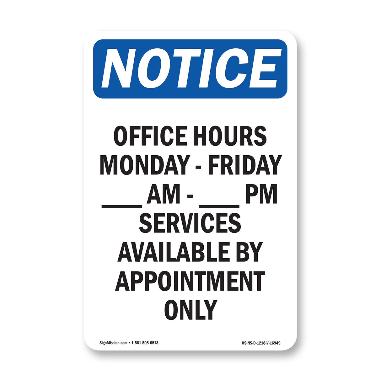 Office Hours Monday - Friday ____ Am - ____