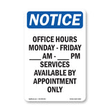 Office Hours Monday - Friday ____ Am - ____