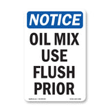 Oil Mix Use Flush Prior To Use