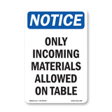 Only Incoming Materials Allowed On Table