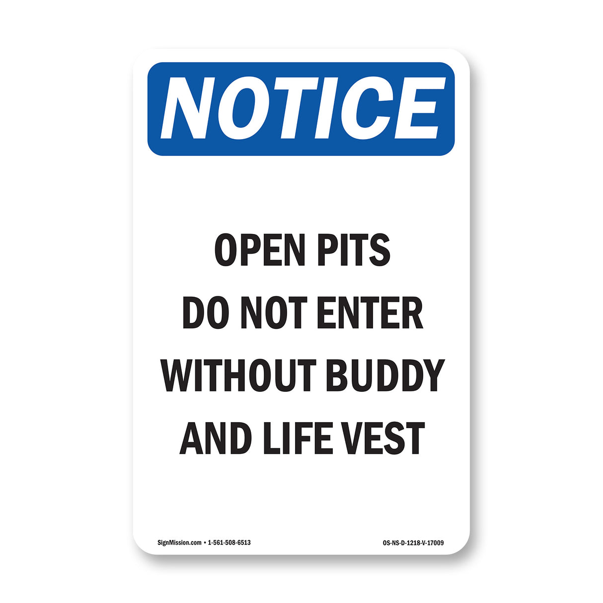 Open Pits Do Not Enter Without Buddy And Life Vest