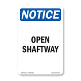 Open Shaftway Sign