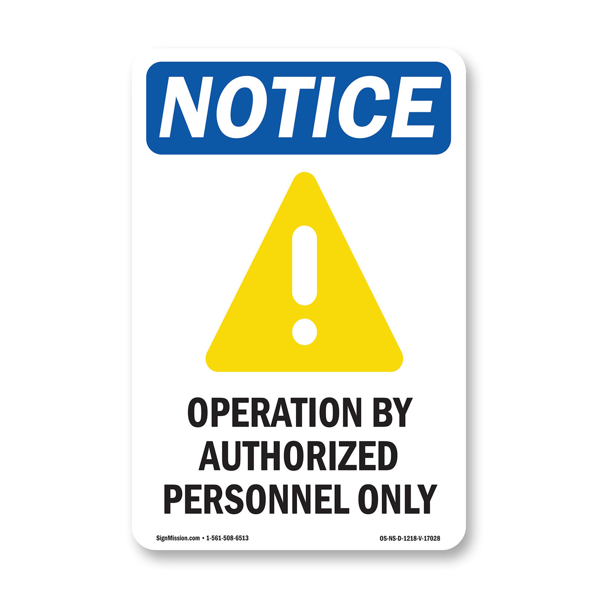 NOTICE Operation By Authorized Personnel Only