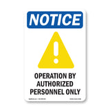 NOTICE Operation By Authorized Personnel Only