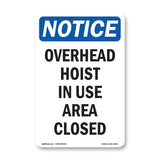 Overhead Hoist In Use Area Closed Sign