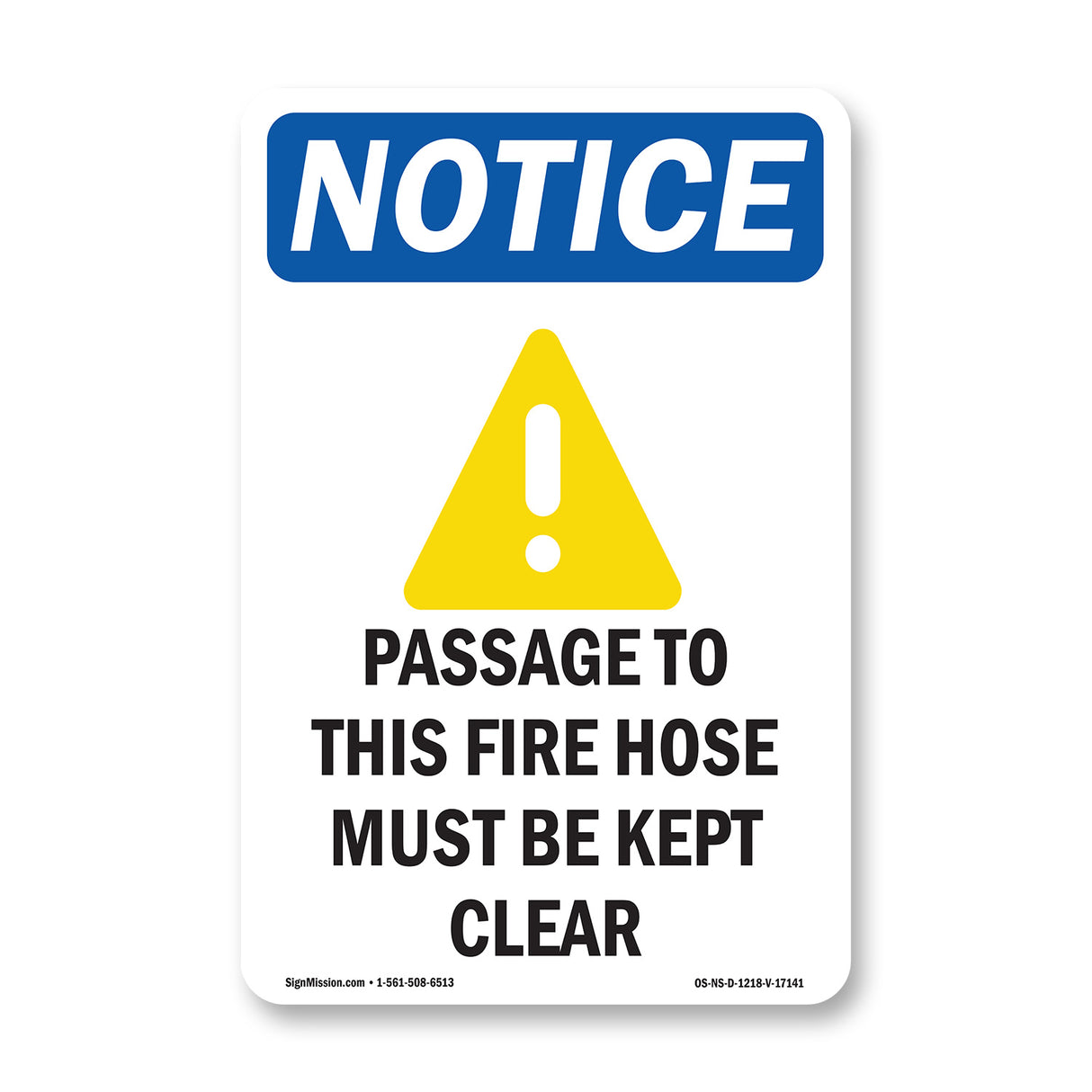 NOTICE Passage To This Fire Hose Must Be Kept Clear