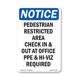 Pedestrian Restricted Area Check In & Out