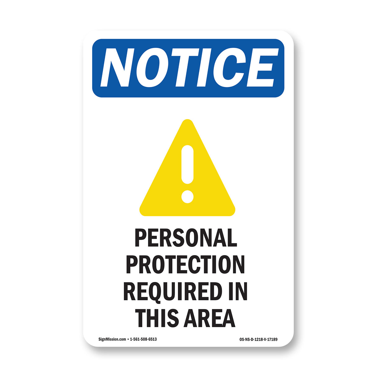 NOTICE Personal Protection Required In This Area