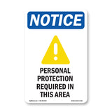 NOTICE Personal Protection Required In This Area