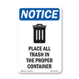 NOTICE Place All Trash In The Proper Container