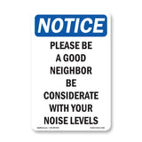 Please Be A Good Neighbor Be Considerate