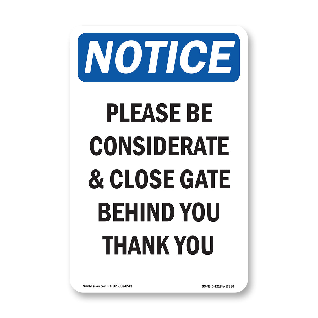 Please Be Considerate & Close Gate Behind