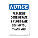 Please Be Considerate & Close Gate Behind