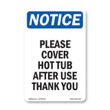 Please Cover Hot Tub After Use Thank You