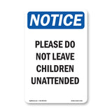 Please Do Not Leave Children Unattended