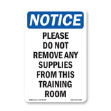Please Do Not Remove Any Supplies From This