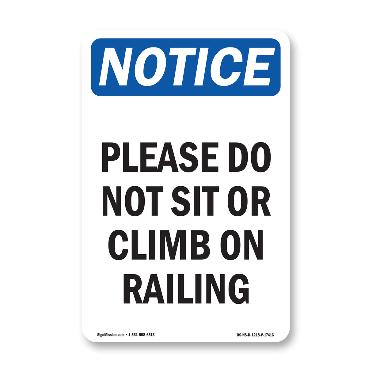 Please Do Not Sit Or Climb On Railing Sign