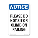 Please Do Not Sit Or Climb On Railing Sign