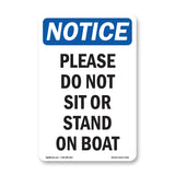 Please Do Not Sit Or Stand On Boat