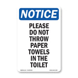 Please Do Not Throw Paper Towels In The Toilet