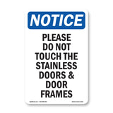 Please Do Not Touch The Stainless Doors