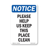 Please Help Us Keep This Place Clean