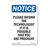 Please Inform The Technologist If It Is