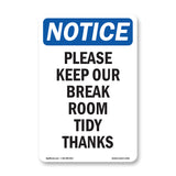 Please Keep Our Break Room Tidy Thanks