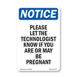 Please Let The Technologist Know If You