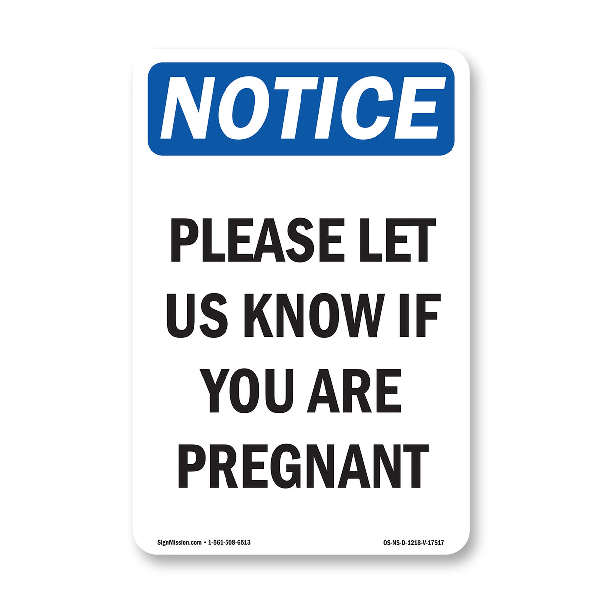 Please Let Us Know If You Are Pregnant